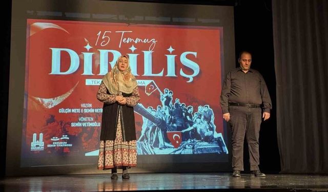 Erzurum şehir tiyatrosu  “15 Temmuz Diriliş” oyununu sahneledi