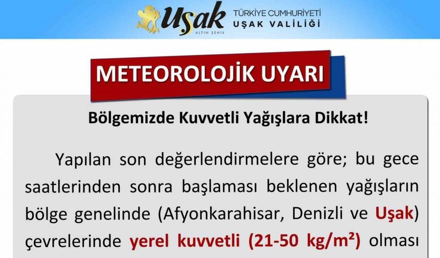 Uşak’a kuvvetli yağış uyarısı